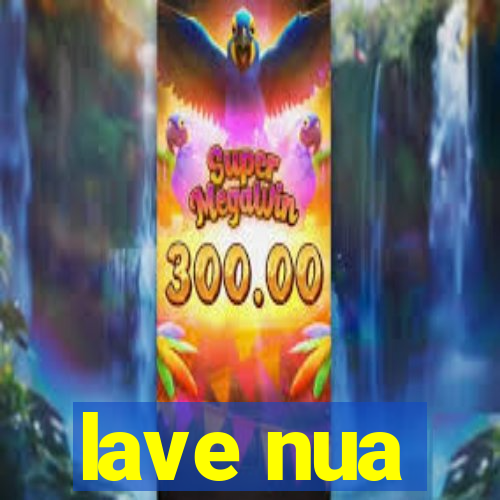 lave nua